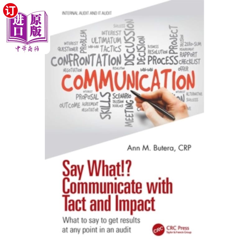 海外直订Say What!? Communicate with Tact and Impact: What to Say to Get Results at Any P 说什么! ?用机智和影响沟通: