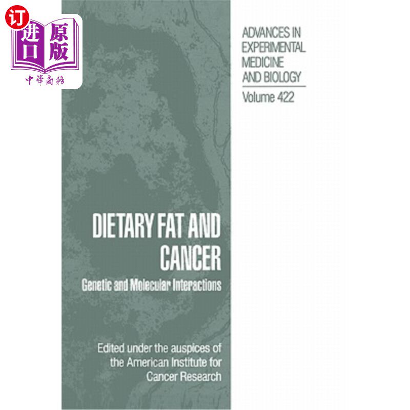 海外直订医药图书Dietary Fat and Cancer: Genetic and Molecular Interactions 饮食脂肪与癌症:遗传和分子的相互作用