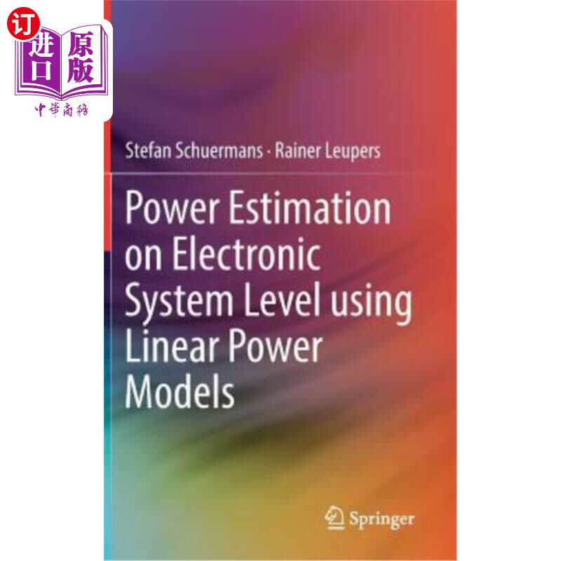 海外直订Power Estimation on Electronic System Level Using Linear Power Models 基于线性功率模型的电子系统级功率估计