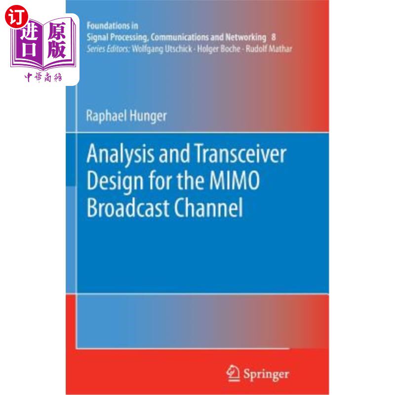 海外直订Analysis and Transceiver Design for the Mimo Broadcast Channel Mimo广播信道的分析与收发器设计
