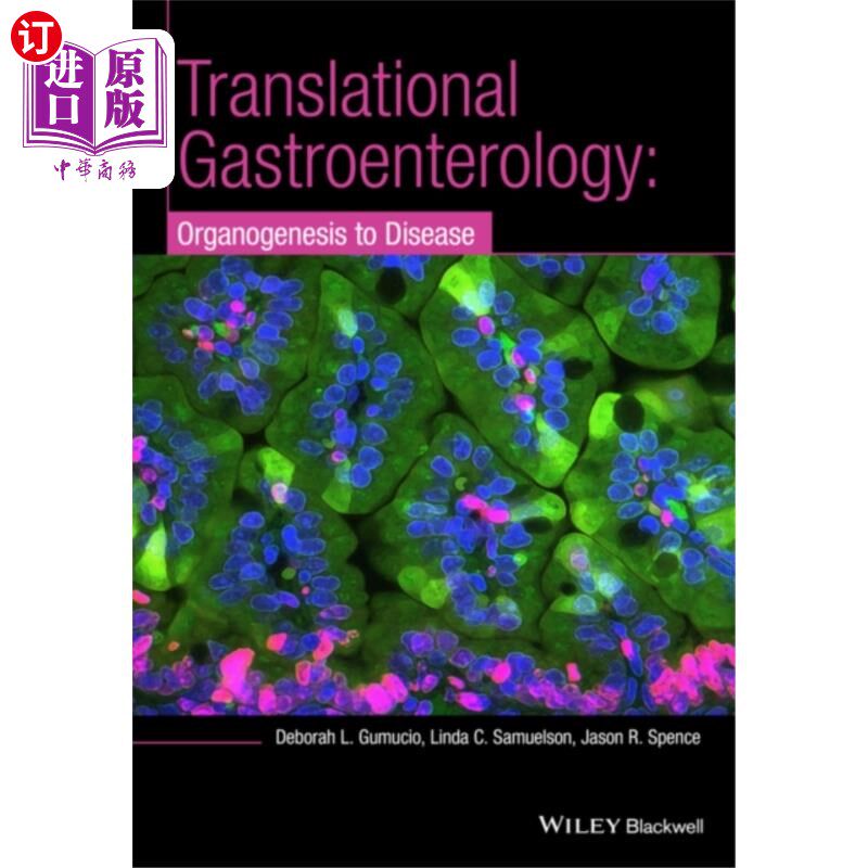 海外直订医药图书Translational Gastroenterology - Organogenesis to Disease 胃肠病学的转化研究与发现