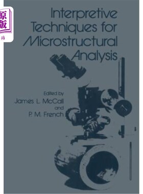 海外直订Interpretive Techniques for Microstructural Analysis 显微结构分析解释技术