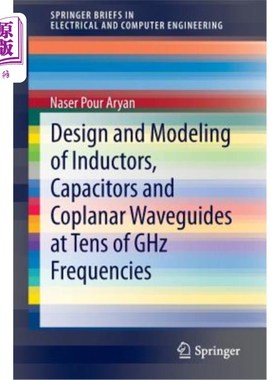 海外直订Design and Modeling of Inductors, Capacitors and Coplanar Waveguides at Tens of  电感，电容和共面波导在几十