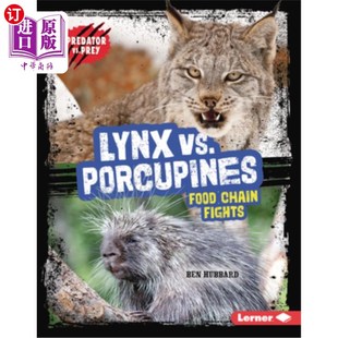 vs. Fights Porcupines Chain 山猫与豪猪：食物链之战 Food 海外直订Lynx