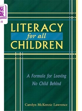 海外直订Literacy for All Children: A Formula for Leaving No Child Behind 所有儿童的识字能力：一个不让儿童落后的公式