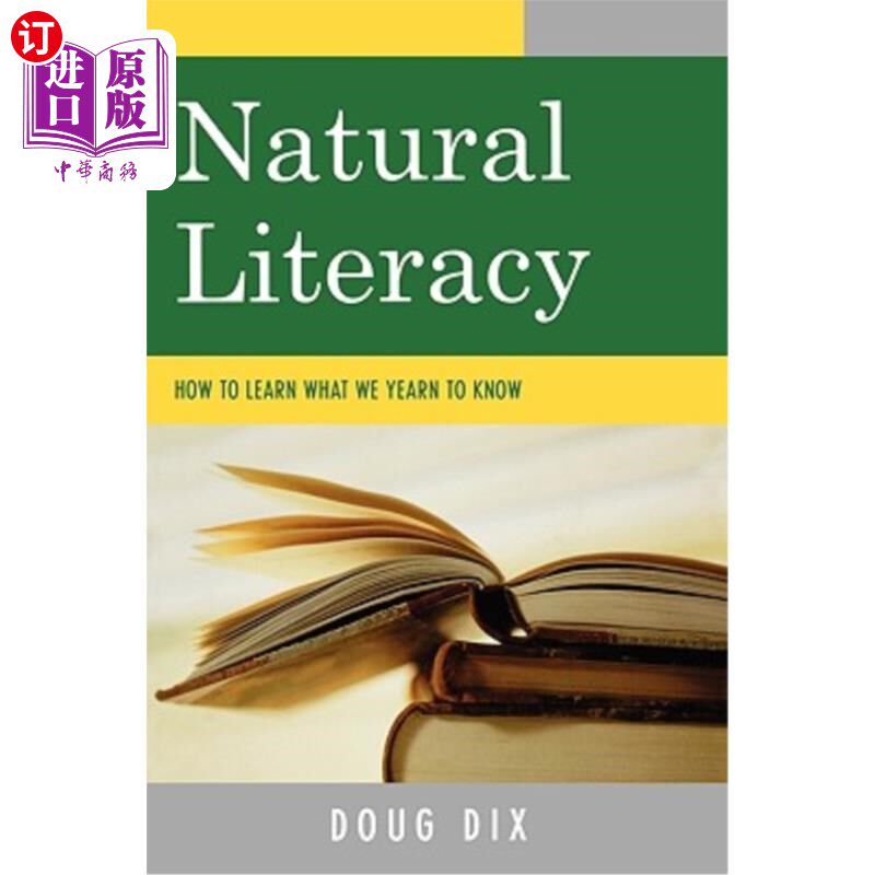 海外直订Natural Literacy: How to Learn What We Yearn to Know 自然素养：如何学习我们渴望知道的东西