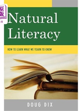 海外直订Natural Literacy: How to Learn What We Yearn to Know 自然素养：如何学习我们渴望知道的东西