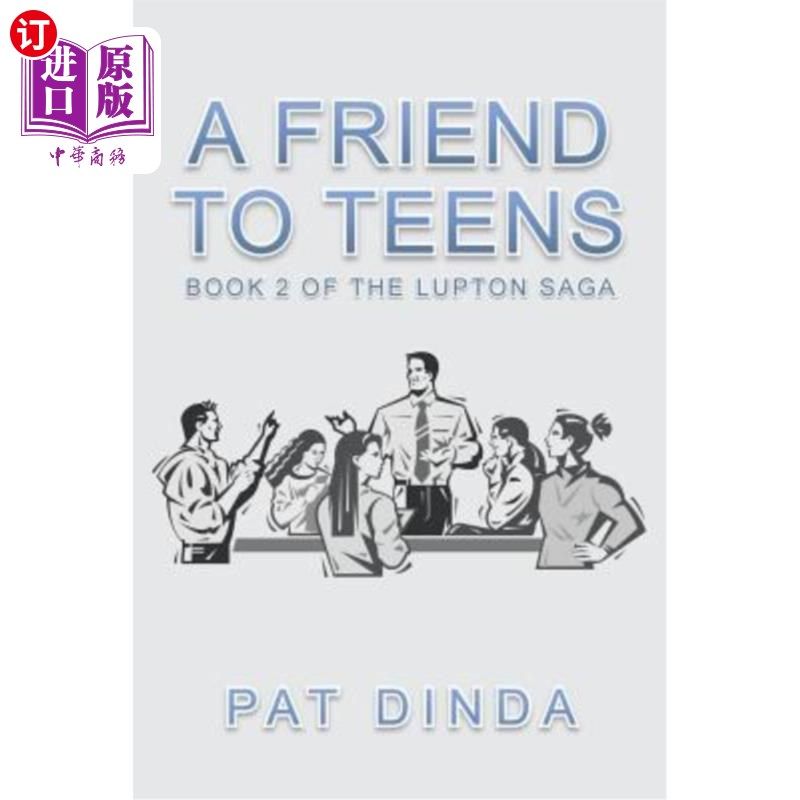 海外直订A Friend to Teens: Book 2 of the Lupton Saga 青少年的朋友:《勒普顿传奇》第二册