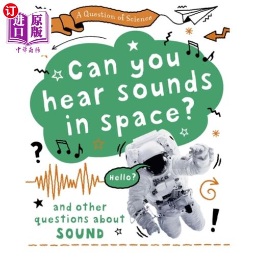 海外直订Question of Science: Can you hear sounds in spac... 科学问题:你能听到太空中的声音吗?还有其他关于声音的问题