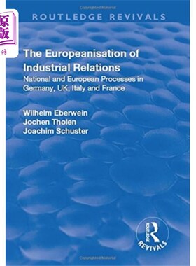 海外直订Europeanisation of Industrial Relations 劳资关系的欧化:德国、英国、意大利和法国的国家和欧洲进程