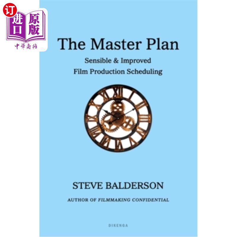 海外直订The Master Plan: Sensible & Improved Film Production Scheduling 总体规划:合理改进的电影制作调度