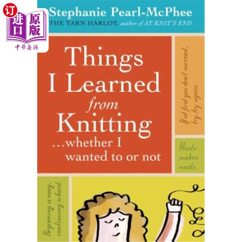 海外直订Things I Learned from Knitting: ...Whether I Wanted to or Not 我从编织中学到的东西……不管我想不想。