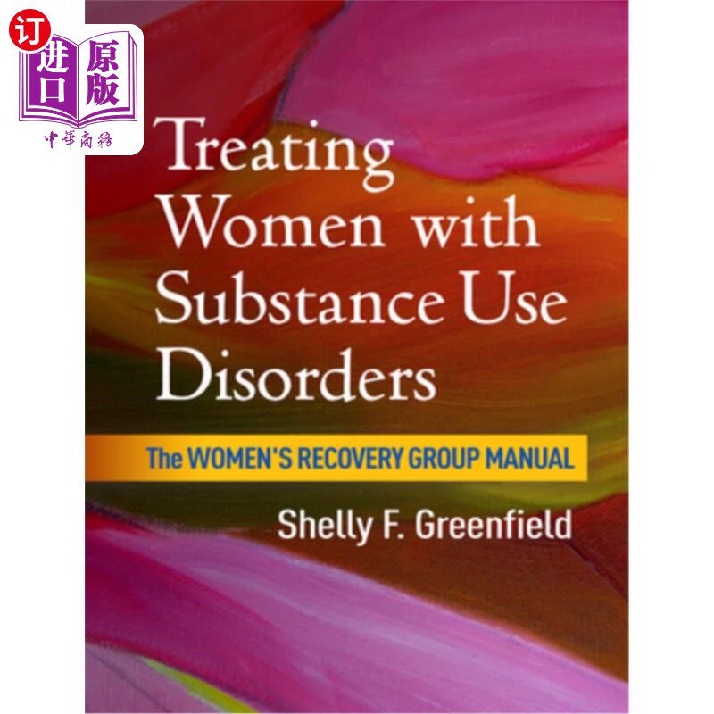 海外直订医药图书Treating Women with Substance Use Disorders: The Women's Recovery Group Manual 治疗妇女物质使用障碍