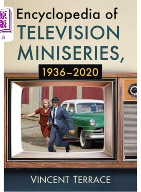 海外直订Encyclopedia of Television Miniseries, 1936-2020 迷你剧百科全书，1936-2020