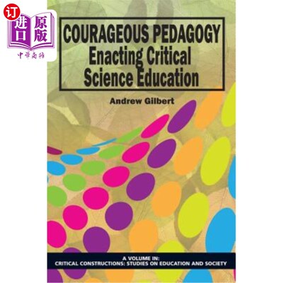 海外直订Courageous Pedagogy: Enacting Critical Science Education 勇敢的教育学:实施批判的科学教育