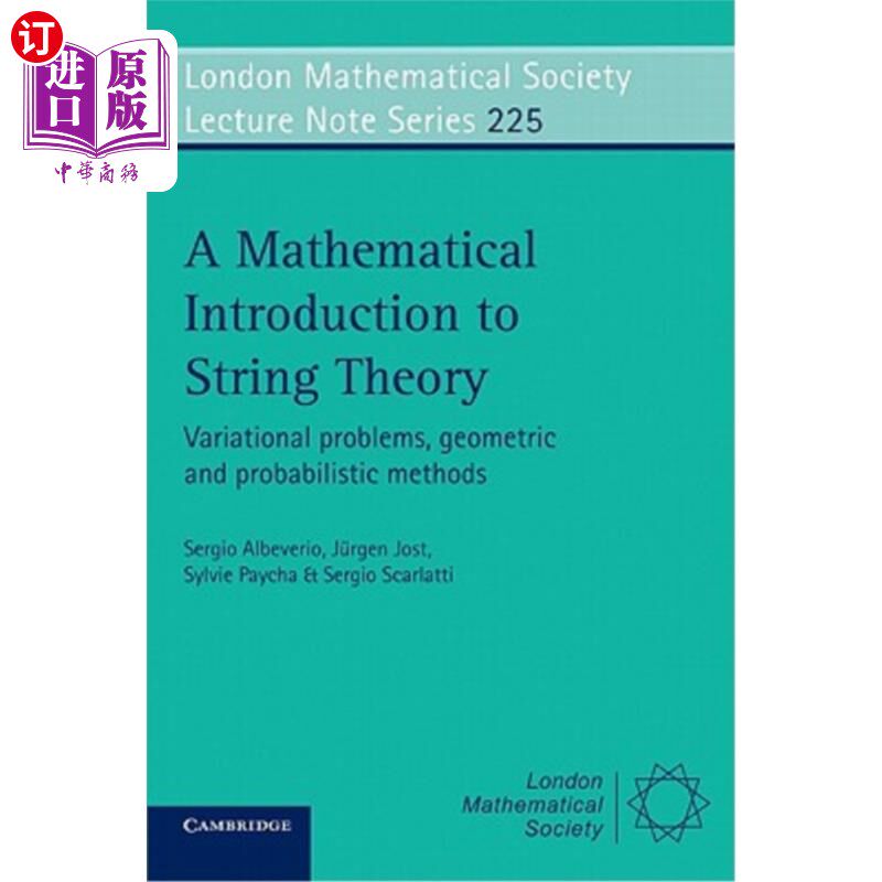 海外直订A Mathematical Introduction to String Theory: Variational Problems, Geometric an 弦理论的数学导论:变分问题