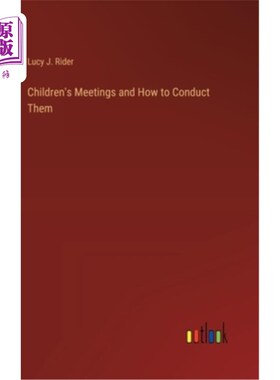 海外直订Children's Meetings and How to Conduct Them 儿童会议及如何组织