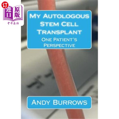 海外直订医药图书My Autologous Stem Cell Transplant: One Patient's Perspective 我的自体干细胞移植：一个病人的观点