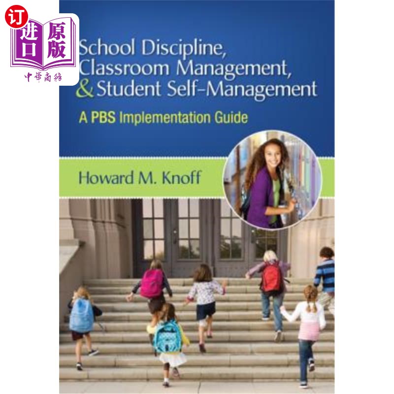 海外直订School Discipline, Classroom Management, and Student Self-Management: A PBS Impl 学校纪律、课堂管理与学生自