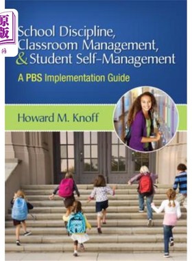 海外直订School Discipline, Classroom Management, and Student Self-Management: A PBS Impl 学校纪律、课堂管理与学生自
