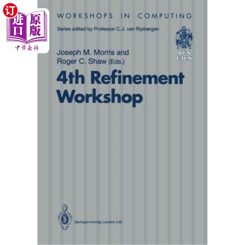 海外直订4th Refinement Workshop: Proceedings of the 4th Refinement Workshop, Organised b 第四次改进研讨会：第四次改
