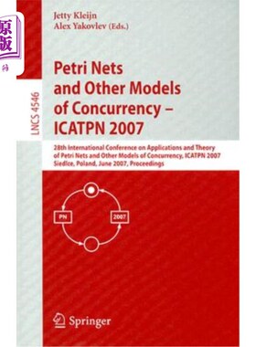 海外直订Petri Nets and Other Models of Concurrency-ICATPN 2007: 28th International Confe Petri网和其他并