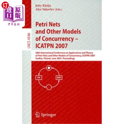 海外直订Petri Nets and Other Models of Concurrency-ICATPN 2007: 28th International Confe Petri网和其他并