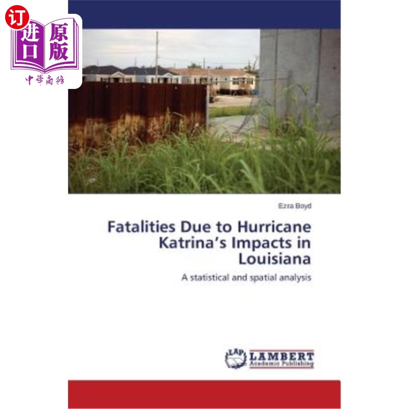 海外直订Fatalities Due to Hurricane Katrina's Impacts in Louisiana路易斯安那州卡特里娜飓风造成的死亡人数