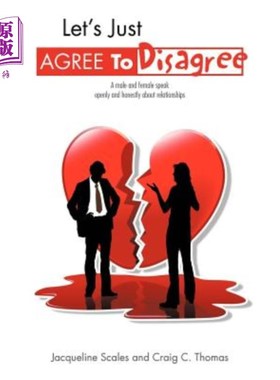 海外直订Let's Just Agree to Disagree: A Male and Female Speak Openly and Honestly about  让我们同意不同意：一个男人