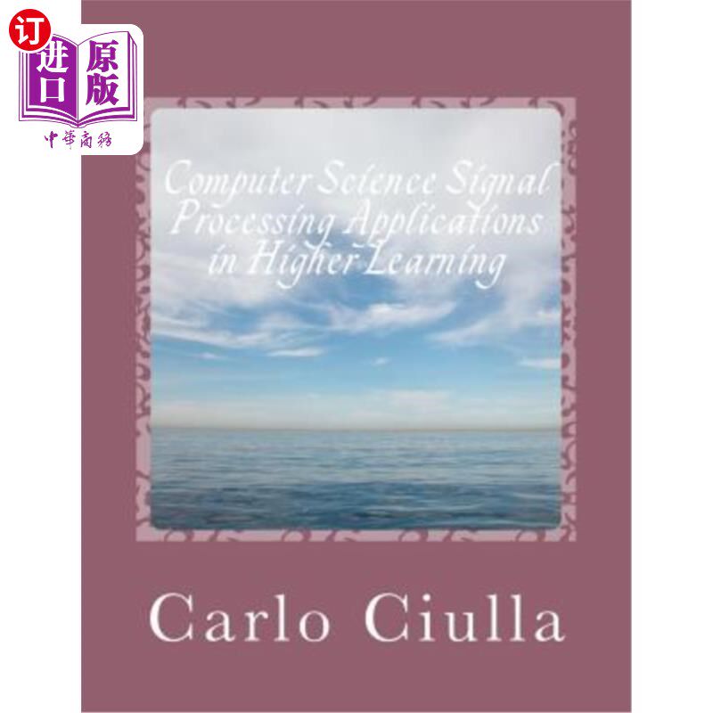 海外直订Computer Science Signal Processing Applications in Higher Learning: Computer Sci 计算机科学信号处理在高等教