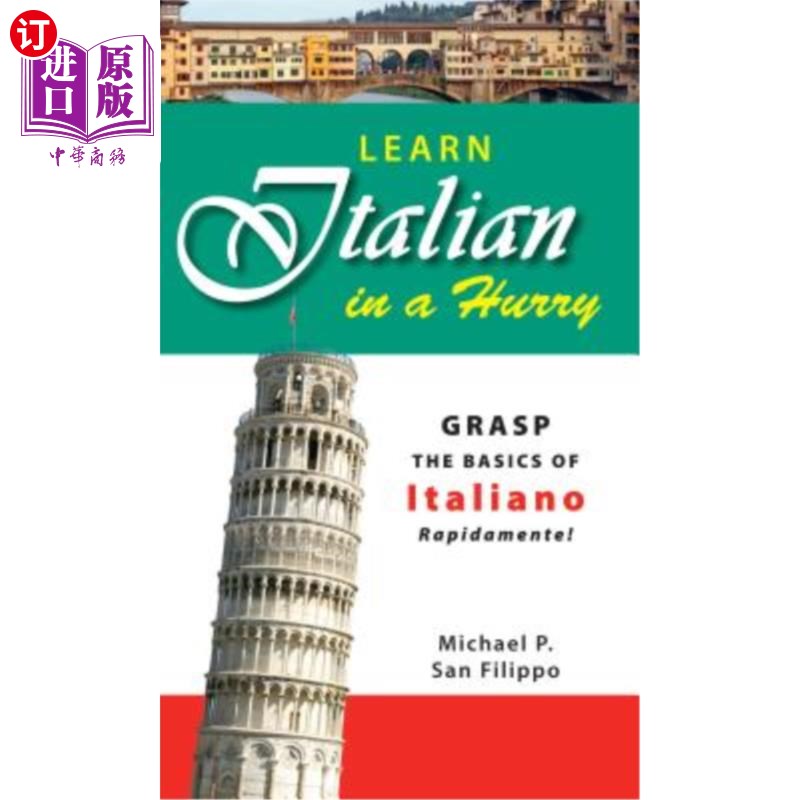 海外直订Learn Italian in a Hurry: Grasp the Basics of Italian Rapidamente! 快速学习意大利语：掌握意大利语快速入门的