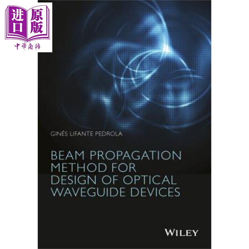 现货 光束传播法光波导器件的设计 Beam Propagation Method For Design Of Optical Wave Guide Devices Ginés Lifante