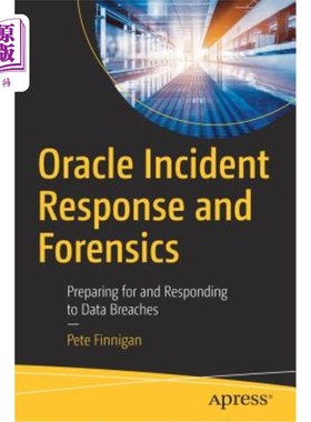 海外直订Oracle Incident Response and Forensics: Preparing for and Responding to Data Bre Oracle事件响应