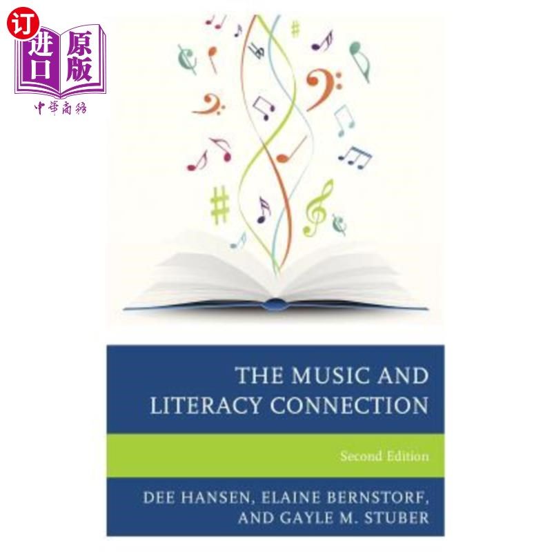 海外直订The Music and Literacy Connection, Second Edition 《音乐与识字的联系》，第二版
