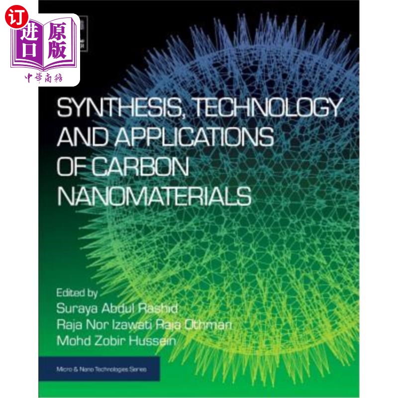 海外直订Synthesis, Technology and Applications of Carbon Nanomaterials 碳纳米材料的合成、技术及应用