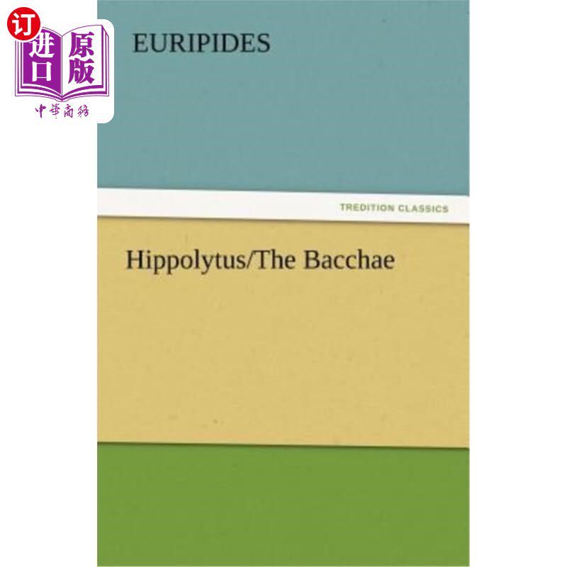 海外直订Hippolytus/The Bacchae 希波吕忒斯/巴克查