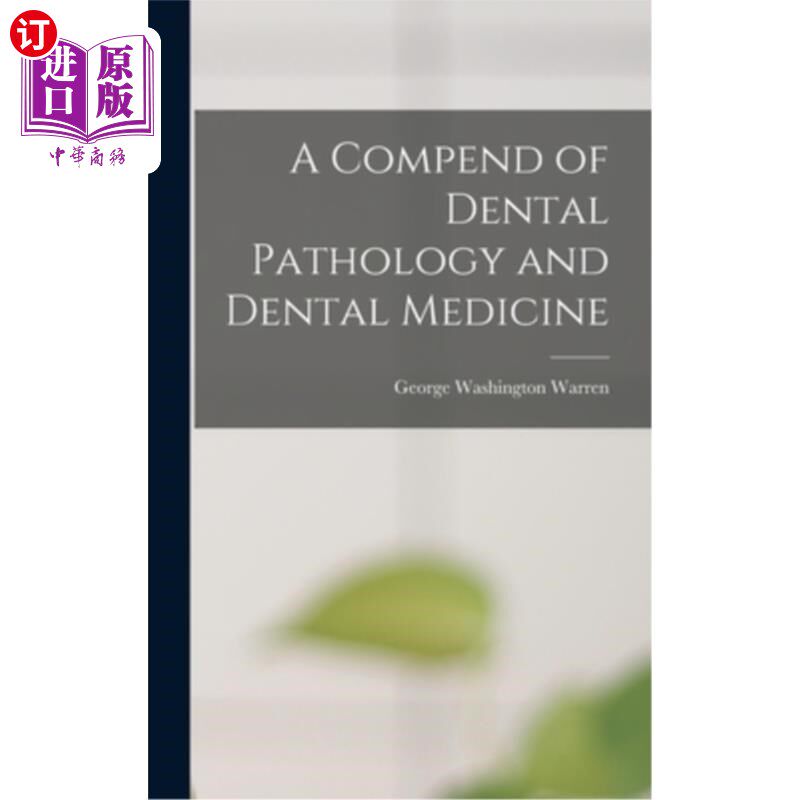 海外直订医药图书A Compend of Dental Pathology and Dental Medicine 口腔病理学与口腔医学文集