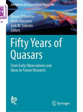 海外直订Fifty Years of Quasars: From Early Observations and Ideas to Future Research 类星体五十年：从早期观测和想法
