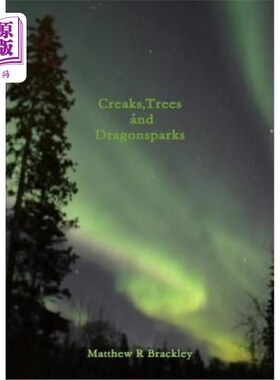 海外直订Creaks, Trees and Dragonsparks 吱吱作响，树木和龙的火花