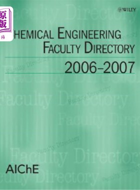 海外直订Chemical Engineering Faculty Directory: 2006-2007 化学工程学院目录:2006-2007