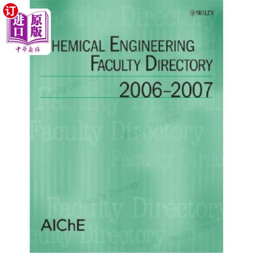 海外直订Chemical Engineering Faculty Directory: 2006-2007 化学工程学院目录:2006-2007