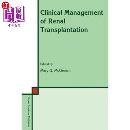 海外直订医药图书Clinical Management of Renal Transplantation 肾移植的临床处理