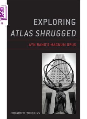 海外直订Exploring Atlas Shrugged: Ayn Rand's Magnum Opus 探索阿特拉斯耸耸肩:安·兰德的代表作