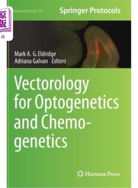 海外直订医药图书Vectorology for Optogenetics and Chemogenetics 光遗传学和化学遗传学的矢量学