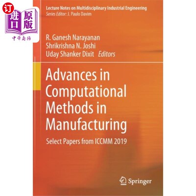 海外直订Advances in Computational Methods in Manufacturi... 制造业计算方法的进展