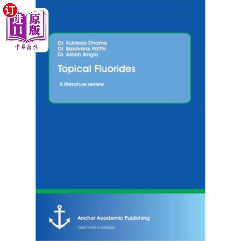 海外直订医药图书Topical Fluorides. A literature review 局部氟化物。一个文献综述
