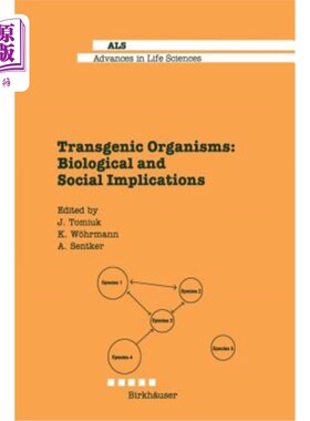 海外直订Transgenic Organisms: Biological and Social Implications 转基因生物:生物学和社会意义