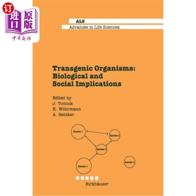 海外直订Transgenic Organisms: Biological and Social Implications 转基因生物:生物学和社会意义