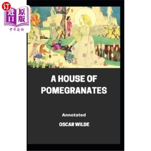海外直订A House of Pomegranates Annotated 石榴屋