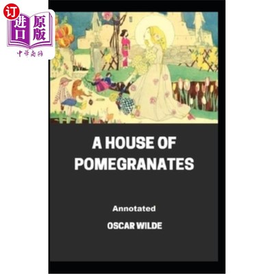 海外直订A House of Pomegranates Annotated 石榴屋